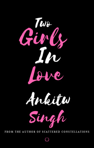 Book cover for Two Girls in Love by Ankita Singh