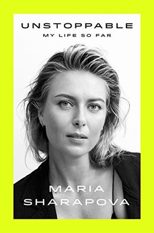 Book cover for Unstoppable by Maria Sharapova