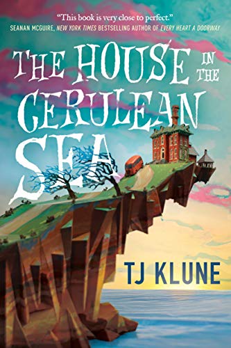 Book cover for The House in the Cerulean Sea by TJ Klune