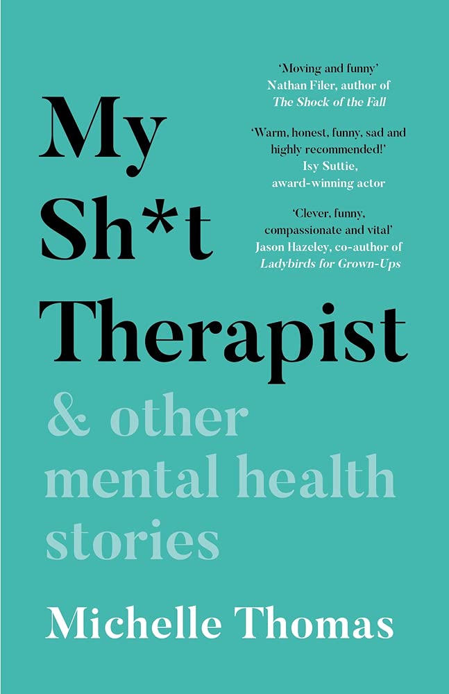 Book cover for My Sh*t Therapist & Other Mental Health Stories by Michelle Thomas