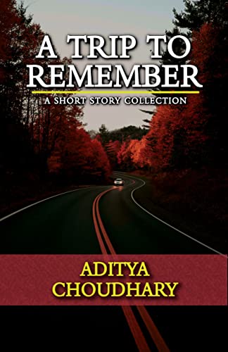 Book cover for A Trip to Remember by Aditya Choudhary