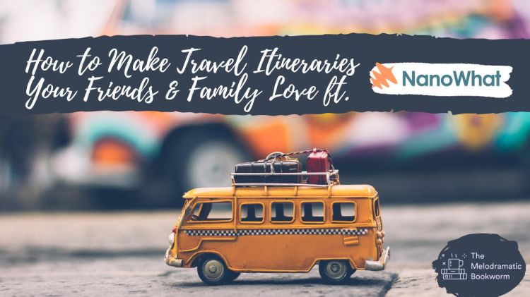 How to Make Travel Itineraries Your Friends & Family Love | Travel ...