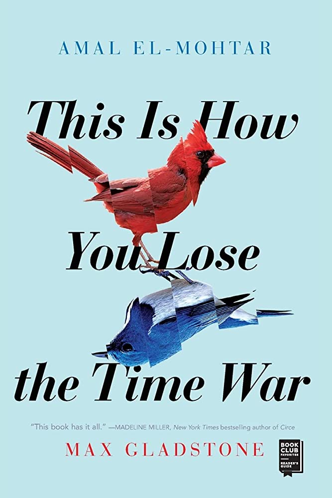 Book cover for This is How You Lose the Time War by Amal El-Mohtar and Max Gladstone